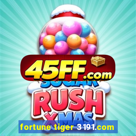 fortune tiger 3191.com
